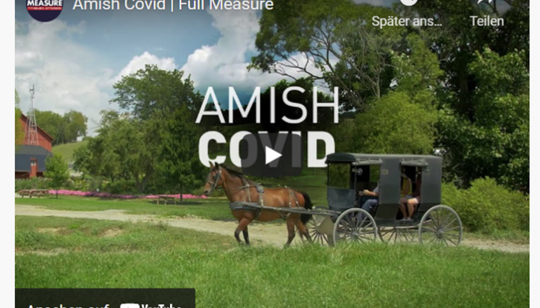 COVID für Amish: Herdenimmunität ohne Krankenhausaufenthalte, Isolation oder Impfstoffe erreicht