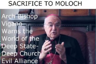 Erzbischof Vigano: „Die Opfer des Impfstoffs werden auf dem Altar von Moloch geopfert.“ Wir befinden uns in einem Krieg von Gut gegen Böse, The Deep State und Deep Church Conspire Against Humanity