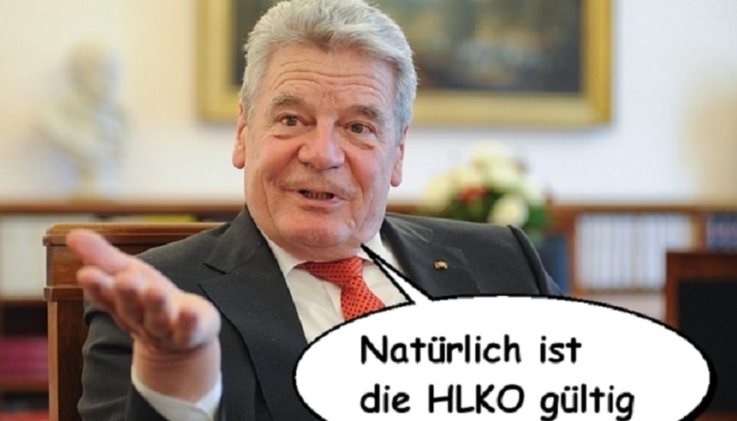 Höchst wichtige Information für die deutsche Bevölkerung: HLKO ist gültig!