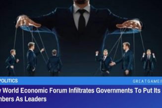 Wie Das Weltwirtschaftsforum Regierungen Infiltriert Und Seine Mitglieder Als Führungspersönlichkeiten Einsetzt