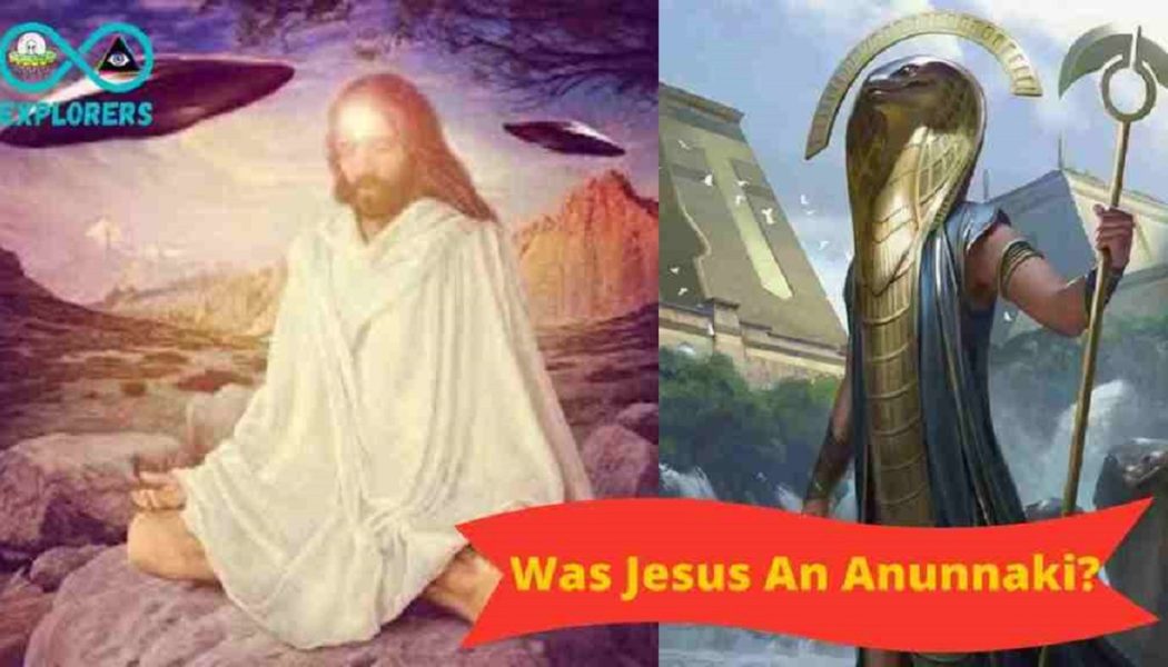 War Jesus ein Anunnaki? Wurde unsere Geschichte geformt?