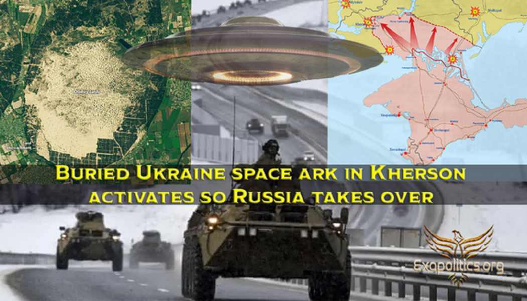 DIE VERGRABENE, UKRAINISCHE WELTRAUM-ARCHE IN KHERSON WIRD AKTIVIERT UND RUSSLAND ÜBERNIMMT DIE KONTROLLE