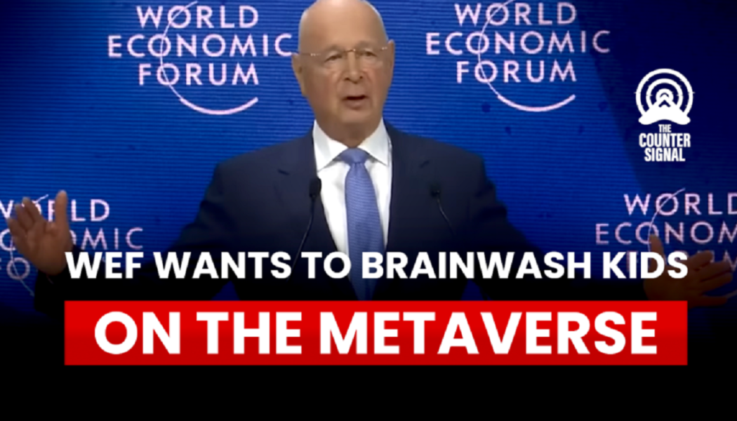 Das WEF Will Schüler Auf Der Metaverse Einer Gehirnwäsche Unterziehen