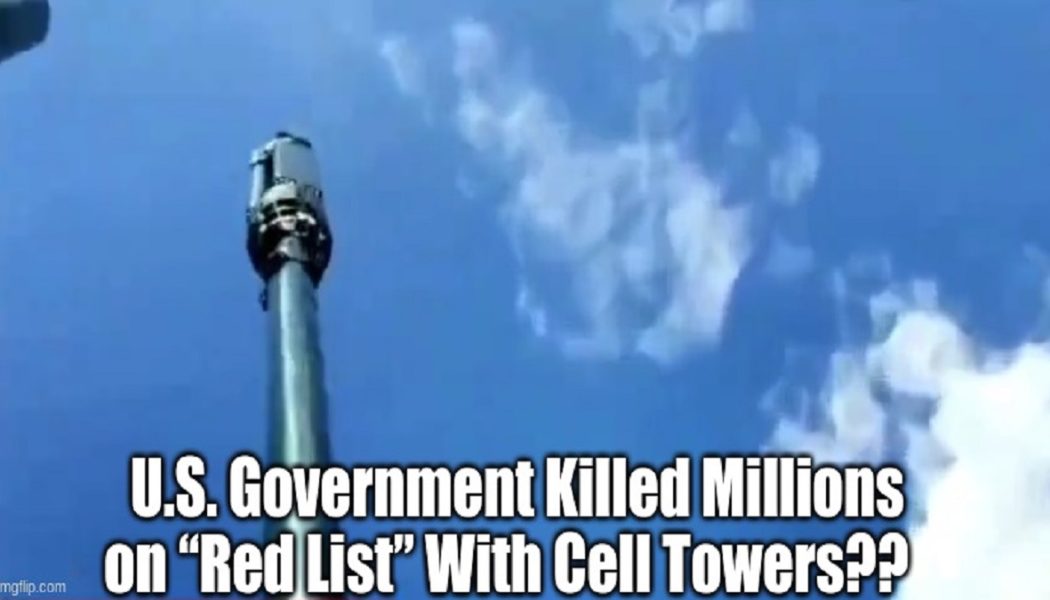 US-Regierung tötete Millionen auf „Roter Liste“ mit Mobilfunkmasten?? (Video)