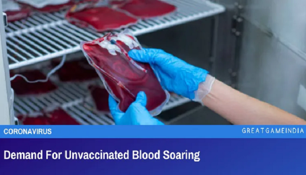 Die weltweite Nachfrage nach ungeimpftem Blut steigt