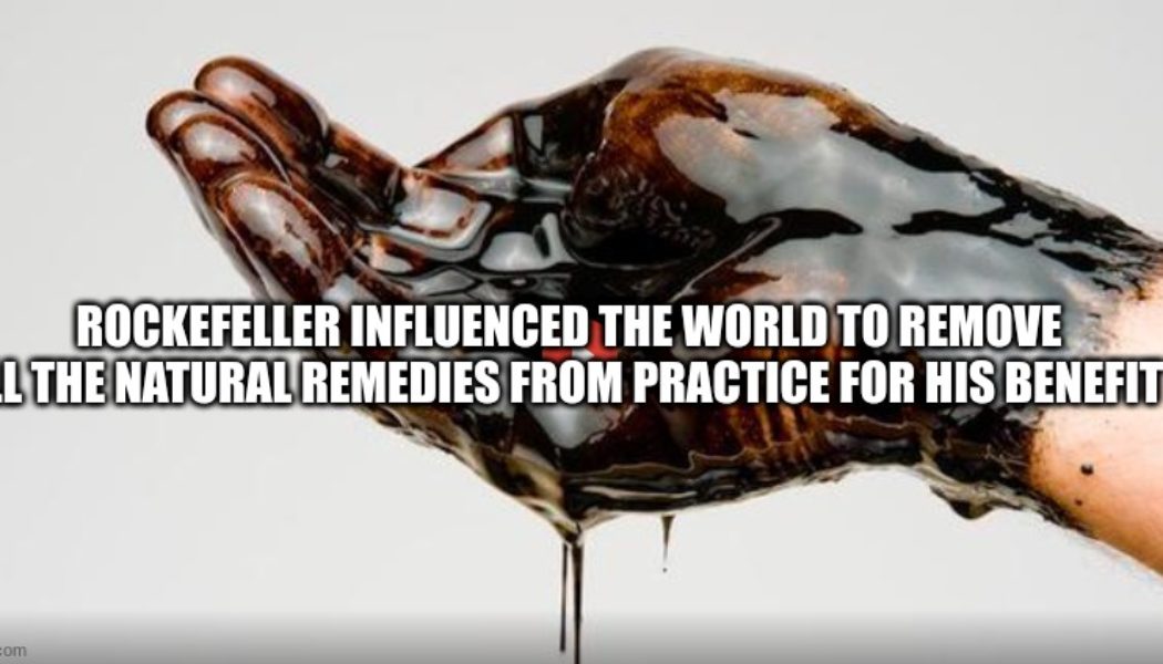 Rockefeller beeinflusste die Welt, alle natürlichen Heilmittel zu seinem Vorteil aus der Praxis zu entfernen (Video)