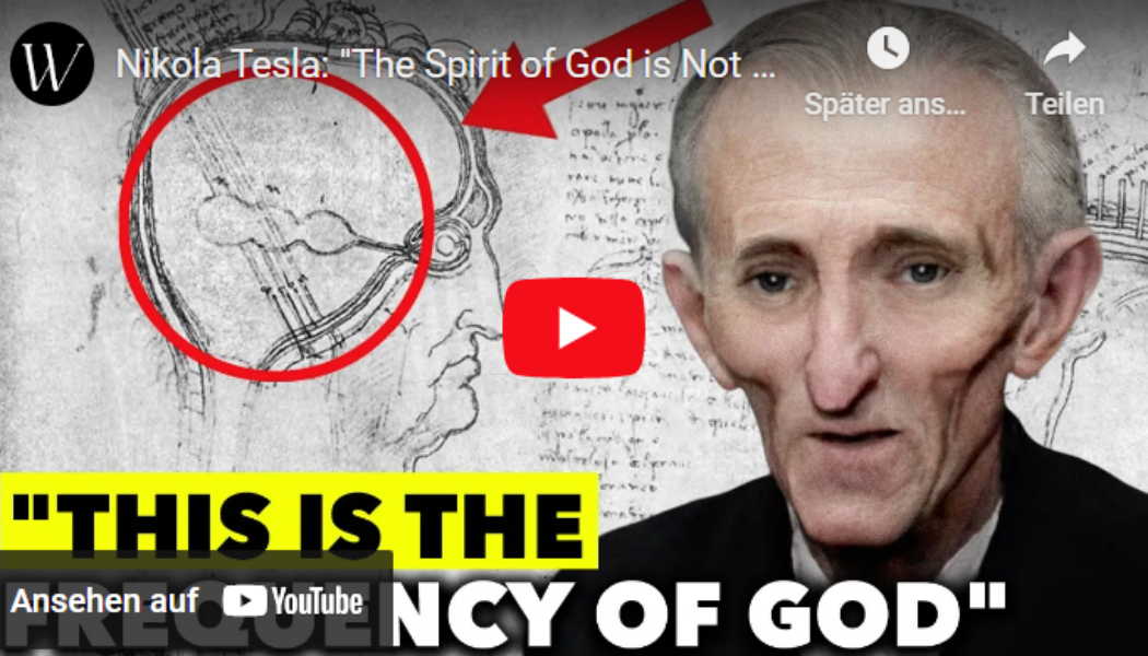 NIKOLA TESLA: Der Geist Gottes ist nicht das, was Sie denken“ (vollständige Erklärung)